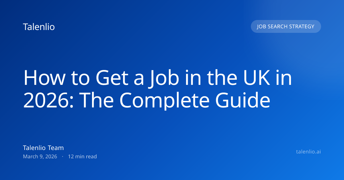 How to Get a Job in the UK in 2026: The Complete Guide | Talenlio